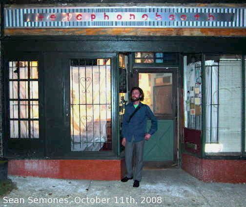 The Artist Sean Semones outside the Telephonebooth Gallery